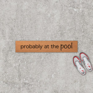 Probably At The Pool Doormat